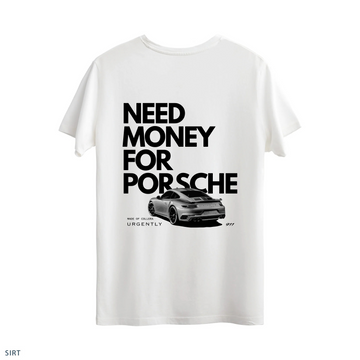 Need Porsche - Regular T-Shirt