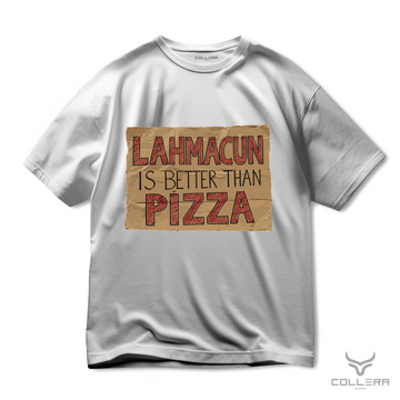 Lahmacun Is Better Than Pizza - Oversize T-Shirt
